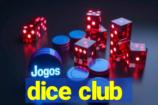 dice club